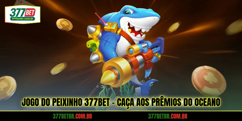 jogo-do-peixinho-377bet-caca-aos-premios-do-oceano