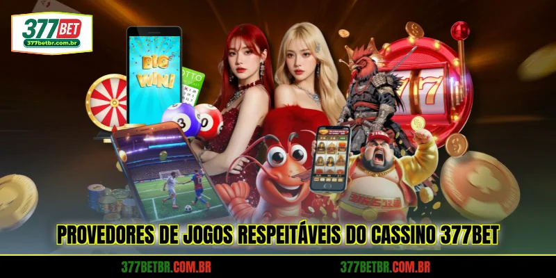provedores-de-jogos-respeitaveis-do-cassino-377bet