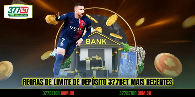 regras-de-limite-de-deposito-377bet-mais-recentes