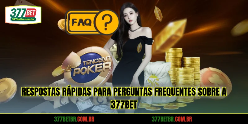 respostas-rapidas-para-perguntas-frequentes-sobre-a-377bet