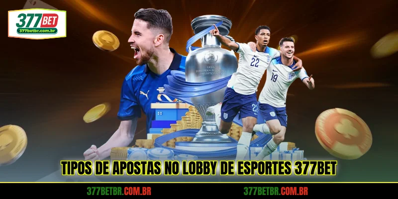 tipos-de-apostas-no-lobby-de-esportes-377bet